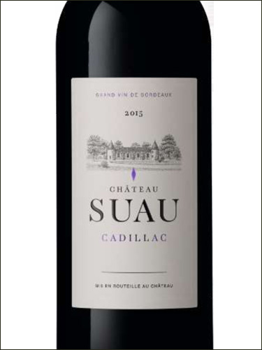 фото Chateau Suau Cadillac Cotes de Bordeaux AOC Шато Сюо Кадийак Кот де Бордо Франция вино красное