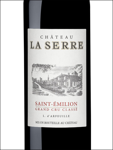 фото Chateau La Serre Grand Cru Classe Saint-Emilion Grand Cru AOC Шато Ла Серр Сент-Эмильон Гран Крю Франция вино красное