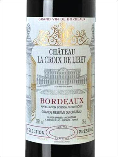 фото Chateau Croix de Liret Rouge Bordeaux AOC Шато Круа де Лире руж Бордо Франция вино красное