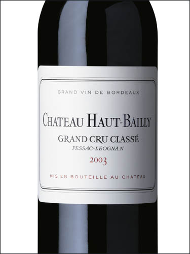 фото Chateau Haut-Bailly Rouge Grand Cru Classe de Graves Pessac-Leognan AOC Шато О-Байи Руж Пессак-Леоньян Франция вино красное