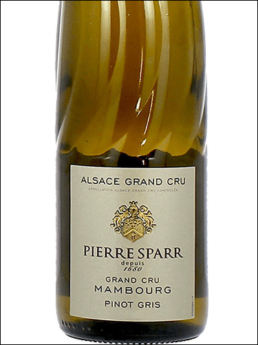 фото Pierre Sparr Pinot Gris Mambourg Alsace Grand Cru AOC Пьер Спарр Пино Гри Мамбур Эльзас Гран Крю Франция вино белое