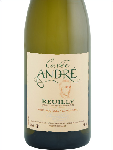 фото Claude Lafond Cuvee Andre Reuilly Blanc AOC Клод Лафон Кюве Андре Рёйи Блан Франция вино белое