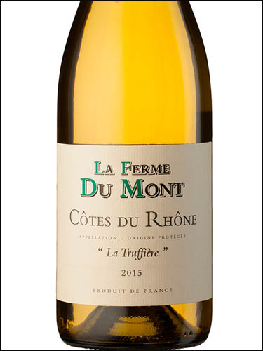 фото La Ferme du Mont La Truffiere Blanc Cotes du Rhone AOC Ля Ферм дю Мон Ла Трюффье Блан Кот дю Рон Франция вино белое