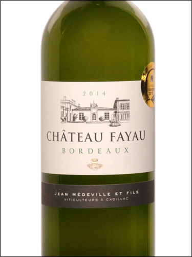 фото Chateau Fayau Bordeaux Blanc Sec AOC Шато Файо Бордо Блан Сек Франция вино белое