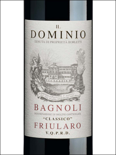 фото Il Dominio Bagnoli Friularo Classico DOCG Иль Доминио Баньоли Фриуларо Классико Италия вино красное