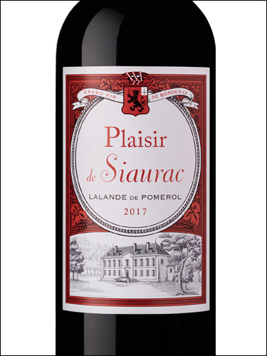фото Plaisir de Siaurac Lalande de Pomerol AOC Плезир де Сиорак Лаланд де Помроль Франция вино красное