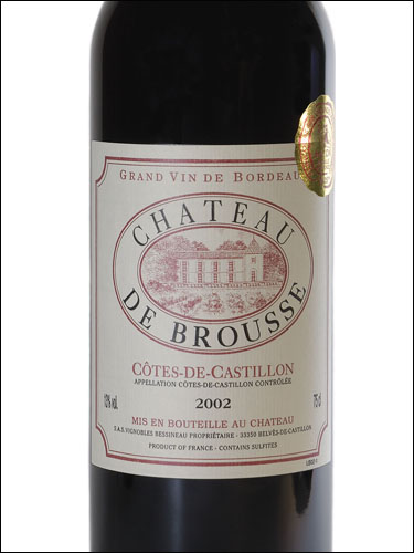 фото Chateau de Brousse Rouge Castillon Cotes de Bordeaux AOC Шато де Бруссе Руж Кастийон Кот де Бордо Франция вино красное
