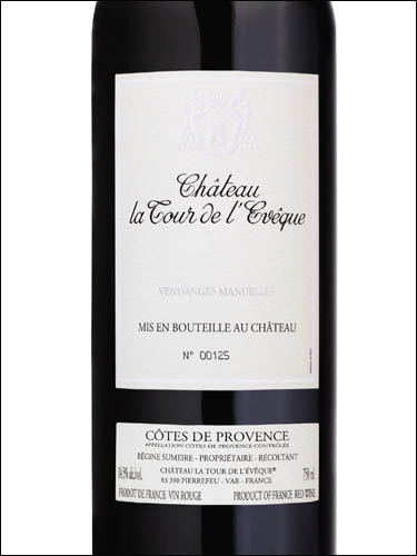 фото Chateau la Tour de l'Eveque Rouge Cotes de Provence AOC Шато Ля Тур де л'Эвек Руж Кот де Прованс Франция вино красное
