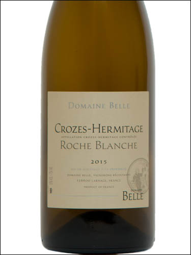 фото Domaine Belle Roche Blanche Crozes-Hermitage Blanc AOC Домен Бель Рош Бланш Кроз-Эрмитаж Блан Франция вино белое