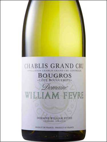 фото William Fevre Chablis Grand Cru Bougros Cote Bouguerots AOC Вильям Февр Шабли Гран Крю Бугро Кот Бугеро Франция вино белое