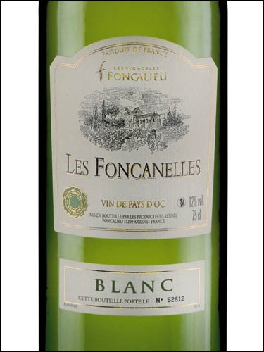 фото Foncalieu Les Foncanelles Blanc Pays d’Oc IGP Фонкалье Ле Фонканелль Блан Пеи д'Ок ИГП Франция вино белое
