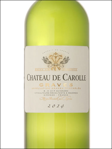 фото Chateau de Carolle Blanc Graves AOC Шато де Кароль Блан Грав Франция вино белое