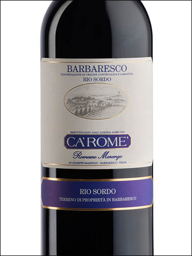 фото Ca’ Rome’ Barbaresco Rio Sordo DOCG Ка' Роме' Барбареско Рио Сордо Италия вино красное