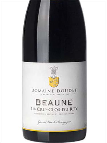 фото Domaine Doudet Clos du Roy Beaune 1er Cru AOC Домен Дуде Кло де Руа Бон Премье Крю Франция вино красное