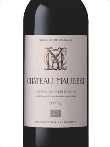 фото Chateau Maubert Cotes de Bordeaux AOC Шато Мобер Кот де Бордо Франция вино красное