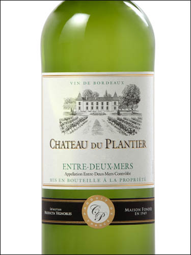 фото Chateau du Plantier Entre deux Mers AOC Шато дю Плантье Антр де Мер Франция вино белое