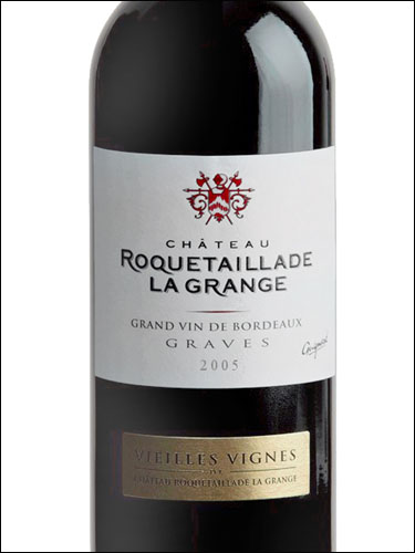 фото Chateau Roquetaillade La Grange Rouge Vieilles Vignes Graves AOC Шато Рокетайяд Ла Гранж Руж Вьей Винь Грав Франция вино красное