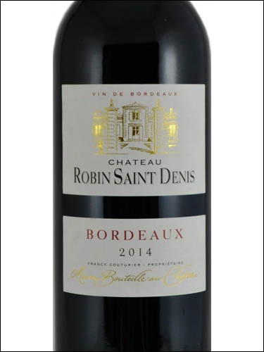 фото Chateau Robin Saint Denis Bordeaux Rouge AOC Шато Робен Сен Дени Бордо Руж Франция вино красное