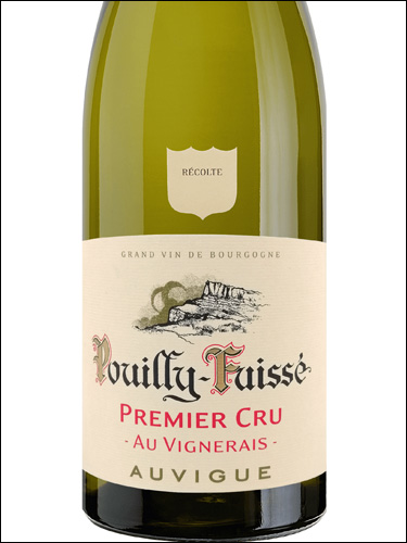 фото Maison Auvigue Pouilly-Fuisse Premier Cru Au Vignerais AOC Мезон Овиг Пуйи-Фюиссе Премье Крю О-Виньере Франция вино белое