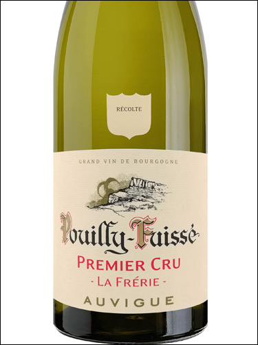 фото Maison Auvigue Pouilly-Fuisse Premier Cru La Frerie AOC Мезон Овиг Пуйи-Фюиссе Премье Крю Ла Фрери Франция вино белое