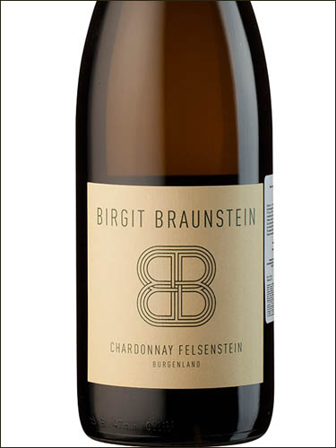 фото Birgit Braunstein Chardonnay Felsenstein Burgenland Биргит Браунштайн Шардоне Фелзенштайн Бургенланд Австрия вино белое