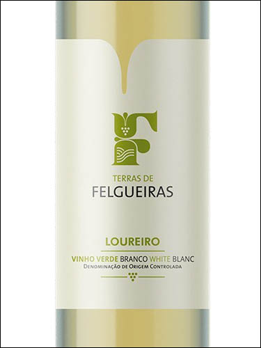 фото Terras de Felgueiras Loureiro Branco Vinho Verde DOC Терраш ди Фелгейраш Лоурейру Бранку Винью Верде Португалия вино белое