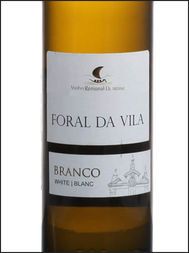 фото Foral da Vila Branco Vinho Regional Duriense Форал да Вила Бранку ВР Дуриенсе Португалия вино белое