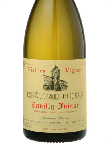 фото Chateau Fuisse Pouilly-Fuisse Vieilles Vignes AOC Шато Фюиссе Пуйи-Фюиссе Вьей Винь Франция вино белое