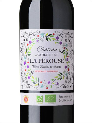 фото Chateau Marquisat La Perouse Bordeaux Superieur AOC Шато Маркиза Ла Перуз Бордо Супериор Франция вино красное