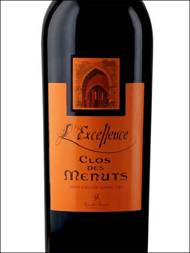 фото L'Excellence Clos des Menuts Saint Emilion Grand Cru AOC Экселланс Кло де Меню Сент-Эмильон Гран Крю Франция вино красное