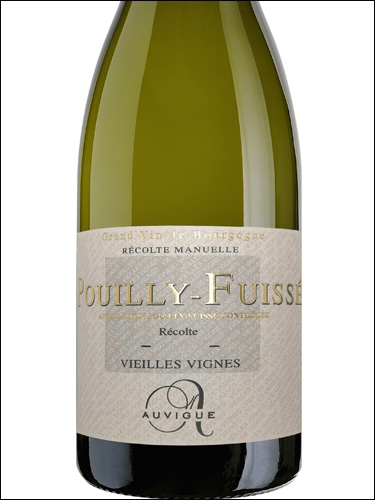 фото Maison Auvigue Pouilly-Fuisse Vieilles Vignes AOC Мезон Овиг Пуйи-Фюиссе Вьей Винь Франция вино белое