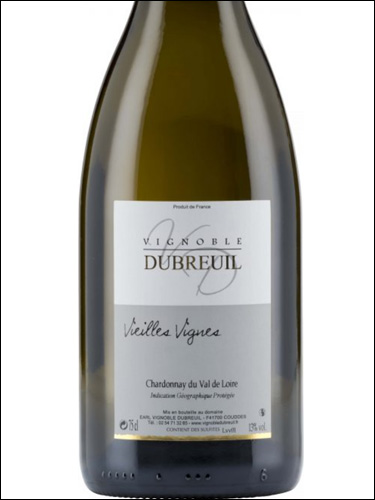 фото Vignoble Dubreuil Chardonnay Vieilles Vignes Val de Loire IGP Виньобль Дюбрёй Шардоне Вьей Винь Валь де Луар Франция вино белое