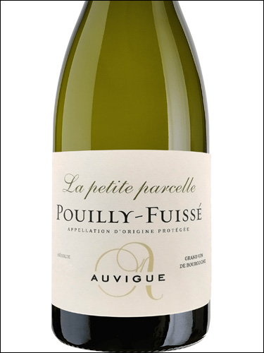 фото Maison Auvigue Pouilly-Fuisse La Petite Parcelle AOC Мезон Овиг Пуйи-Фюиссе Ла Птит Парсель Франция вино белое