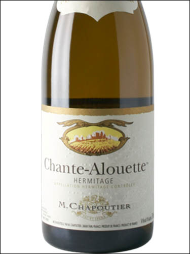 фото M. Chapoutier Chante Alouette Hermitage AOC М. Шапутье Шант-Алюэт Эрмитаж Франция вино белое