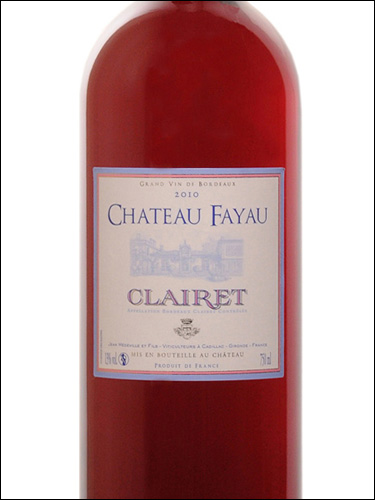 фото Chateau Fayau Bordeaux Clairet AOC Шато Файо Бордо Кларет Франция вино розовое